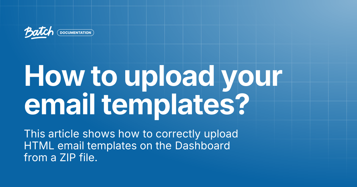 How to upload your email templates? | Guides & Best practices | Batch ...