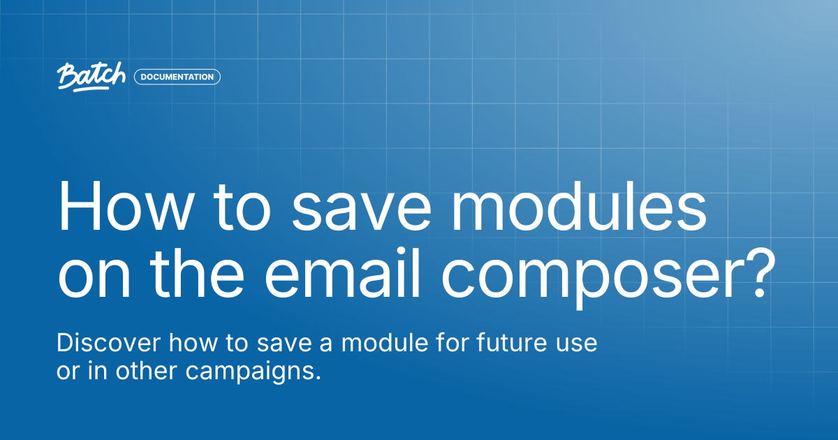 How to save modules on the email composer? | Guides & Best practices ...