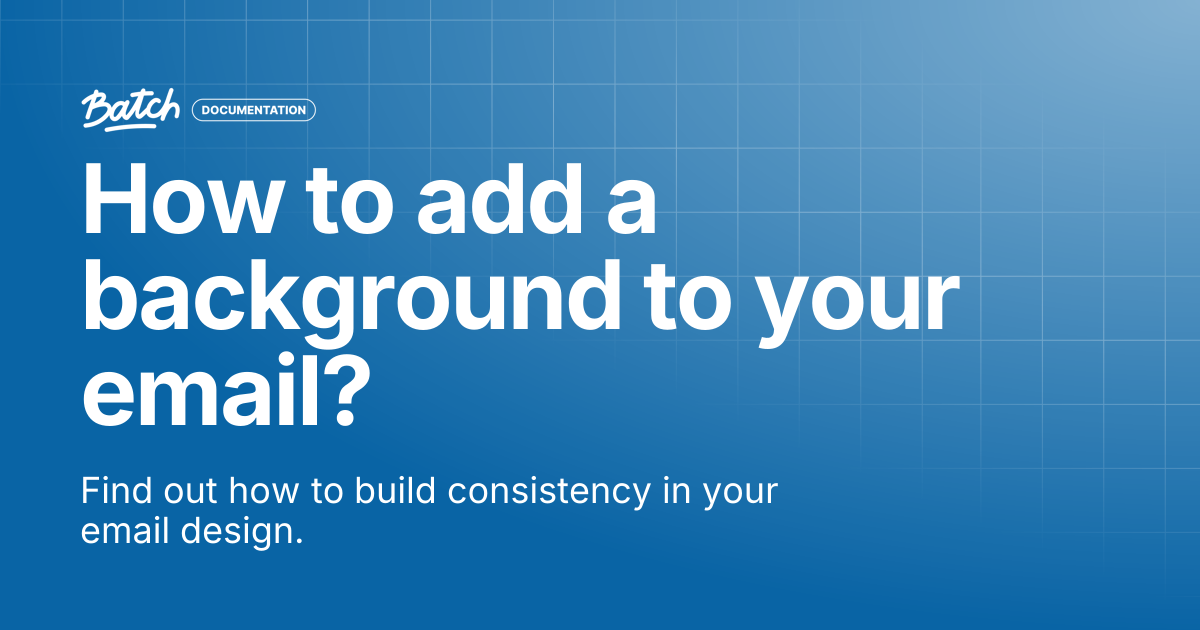 How to add a background to your email? | Guides & Best practices ...