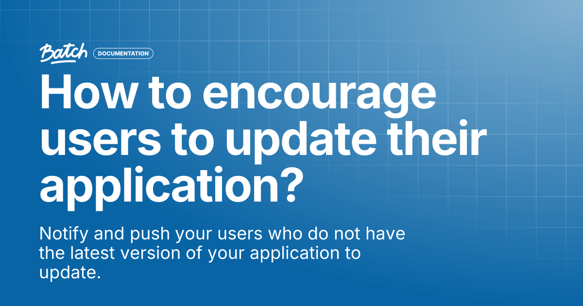How to encourage users to update their application? | Guides & Best ...