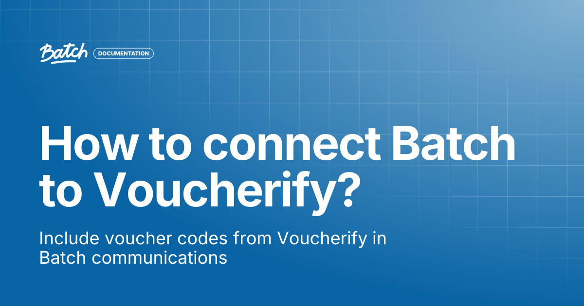 How to connect Batch to Voucherify? | Integrations | Batch Documentation