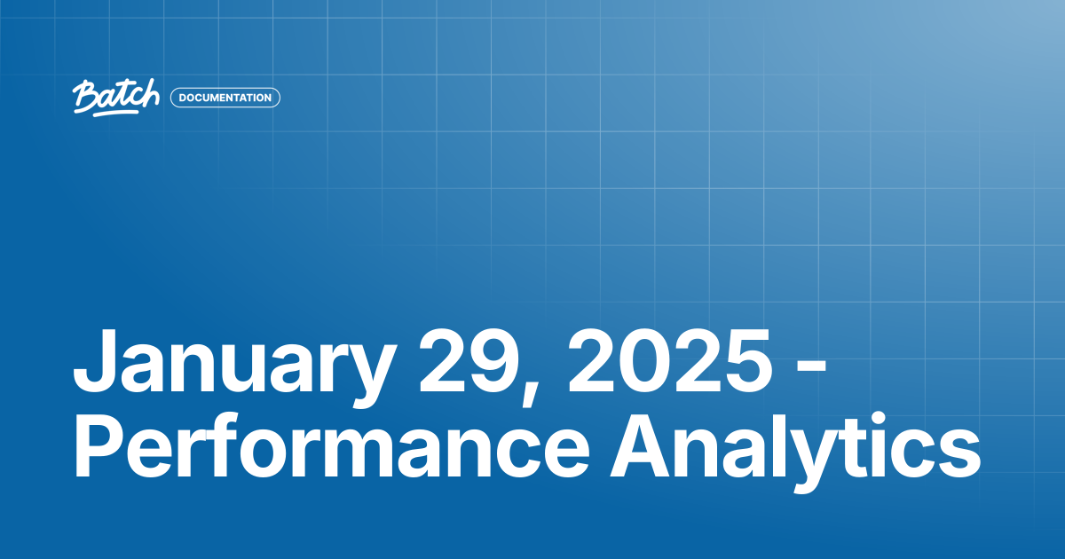January 29, 2025 - Performance Analytics | Release Notes | Batch ...