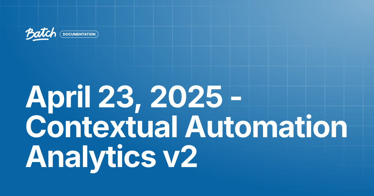 April 23, 2025 - Contextual Automation Analytics v2 | Release Notes ...